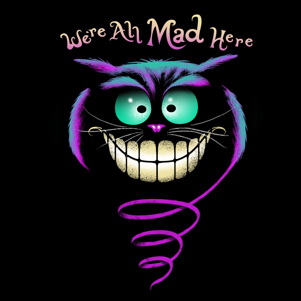 we-re-all-mad-here-www-teetee-eu