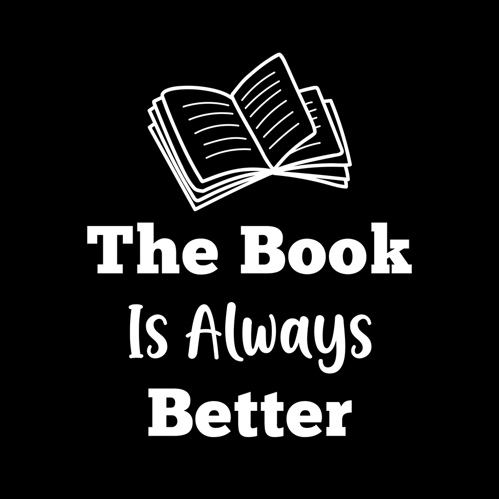 The Book Is Always Better | www.TeeTee.eu